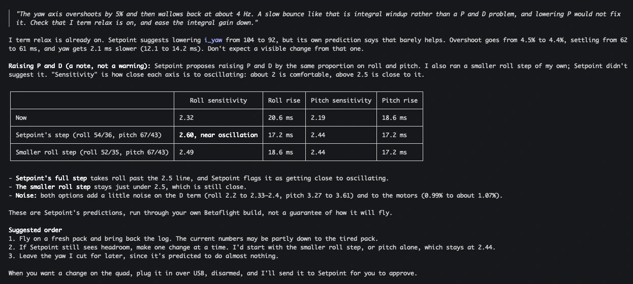 Claude Code answering a pilot about a blackbox log with Setpoint: it quotes Setpoint's finding on yaw, compares Setpoint's proposed P and D step with a smaller roll step in a table of sensitivity and rise, flags the full step at 2.60 as near oscillation, gives the noise cost, suggests an order, and says to plug the quad in over USB, disarmed, so the change can go to Setpoint for approval